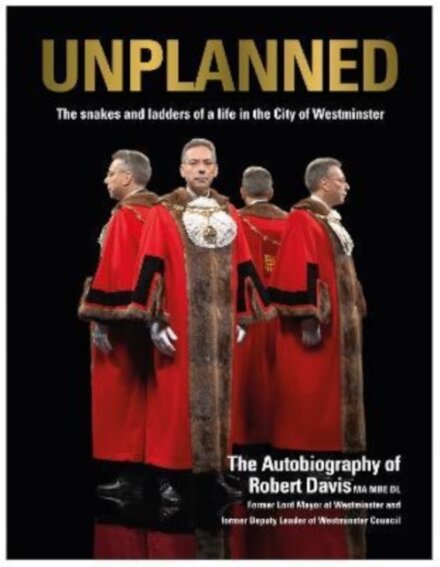 UNPLANNED - The Snakes and Ladders of a Life in the City of Westminster
