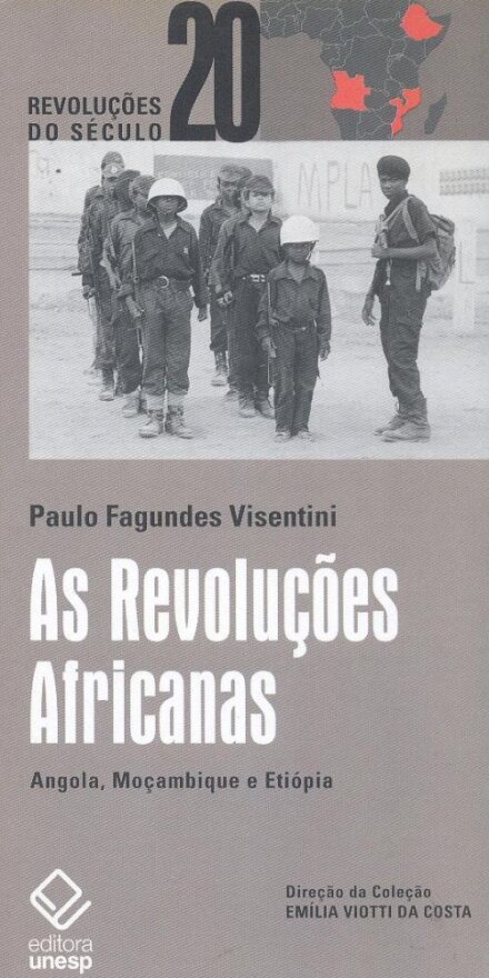 Revoluções Africanas, As: Angola, Moçambique e Etiópia