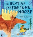 The Hunt for the Fog Town Moose