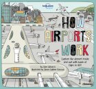 Lonely Planet Kids How Airports Work