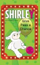 Shirley: Give Peas a Chance