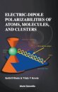 Electric-dipole Polarizabilities Of Atoms, Molecules, And Clusters