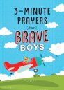 3-Minute Prayers for Brave Boys