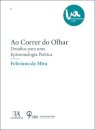 Ao Correr do Olhar: desafios para uma epistemologia poética