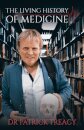 The Living History of Medicine