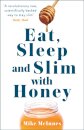 Eat, Sleep And Slim With Honey