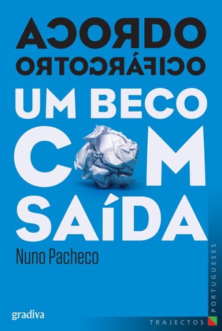 Acordo Ortográfico: Um Beco Com Saída