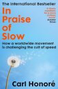 In Praise of Slow