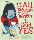 It All Began When I Said Yes