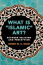 What is 'Islamic' Art?