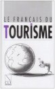 Le Français du Tourisme: Audio-cassette 