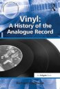 Vinyl: A History of the Analogue Record