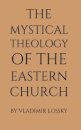 The Mystical Theology of the Eastern Church