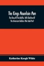 The Kings Mountain Men; The Story Of The Battle, With Sketches Of The American Soldiers Who Took Part