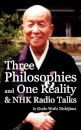 Three Philosophies and One Reality & NHK Radio Talks