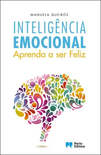 Inteligência Emocional - Aprenda a ser Feliz