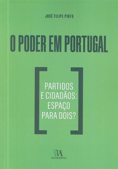 O Poder em Portugal - Partidos e Cidadãos: Espaço Para Dois?