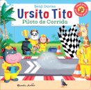 Ursito Tito - Piloto De Corrida