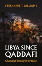 Libya Since Qaddafi