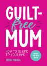 Guilt-Free Mum