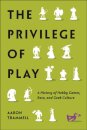 The Privilege of Play