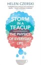 Storm in a Teacup : The Physics of Everyday Life