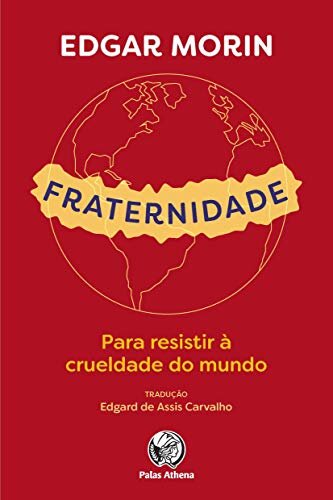 Fraternidade: para resistir à crueldade do mundo