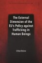 The External Dimension of the EU’s Policy against Trafficking in Human Beings