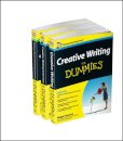 Creative Writing For Dummies Collection- Creative Writing For Dummies/Writing a Novel & Getting Published For Dummies 2e/Creative Writing Exercises FD