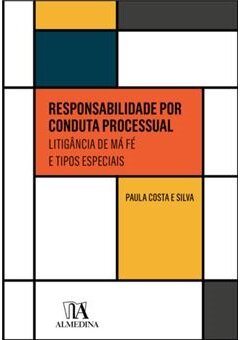 Responsabilidade por Conduta Processual - Litigância de má fé e tipos especiais
