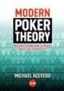 Modern Poker Theory : Building an Unbeatable Strategy Based on GTO Principles