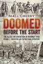 Doomed Before The Start - The Allied Intervention in Norway 1940