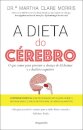 A Dieta Do Cérebro