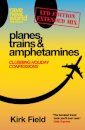 Planes, Trains & Amphetamines: Ltd Edition Extended Mix