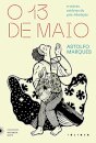 O Treze De Maio: E Outras Estórias Do Pós-Abolição