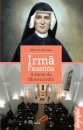 Irma Faustina A Santa da Misericórdia