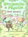 Benjamim e Papoila 3: Sem medos!