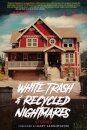 White Trash and Recycled Nightmares