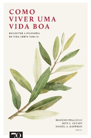 Como Viver Uma Vida Boa