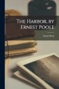 The Harbor, by Ernest Poole