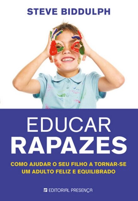 Educar Rapazes - Como Ajudar O Seu Filho