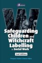 Safeguarding Children and Witchcraft Labelling in Social Work