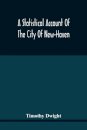 A Statistical Account Of The City Of New-Haven
