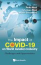 Impact Of Covid-19 On World Aviation Industry, The: Challenges And Opportunities