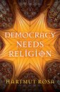 Democracy Needs Religion