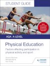 AQA A Level Physical Education Student Guide 1: Factors affecting participation in physical activity and sport