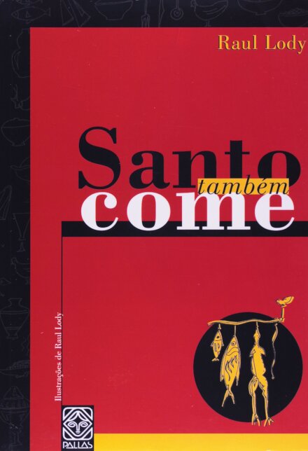 Santo Também Come