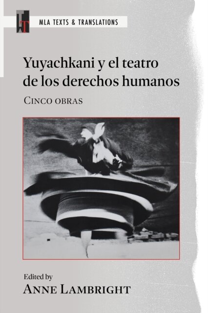 Yuyachkani Y El Teatro De Los Derechos Humanos