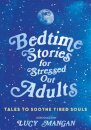 Bedtime Stories for Stressed Out Adults