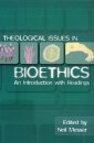 Theological Issues in Bioethics